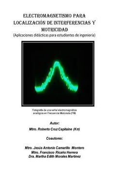 portada Electromagnetismo Para Localización De Interferencias Y Motricidad.: Aplicaciones Didácticas Para Estudiantes De Ingeniería (spanish Edition)