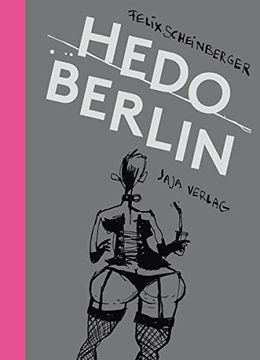 portada Hedo Berlin: Skizzen aus dem Berliner Nachtleben (en Alemán)