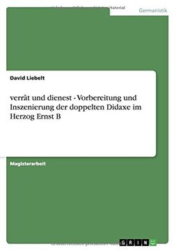 portada verrât und dienest - Vorbereitung und Inszenierung der doppelten Didaxe im Herzog Ernst B