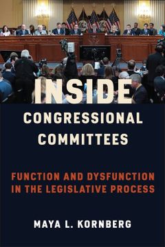 portada Inside Congressional Committees: Function and Dysfunction in the Legislative Process (en Inglés)