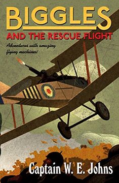 portada Biggles and the Rescue Flight: Number 15 of the Biggles Series