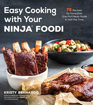 portada Easy Cooking with Your Ninja(r) Foodi: 75 Recipes for Incredible One-Pot Meals in Half the Time (en Inglés)