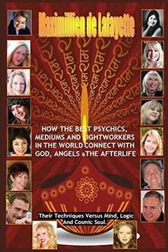 portada How the Best Psychics, Mediums and Lightworkers in the World Connect With God, Angels and the Afterlife (en Inglés)