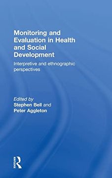 portada Monitoring and Evaluation in Health and Social Development: Interpretive and Ethnographic Perspectives (en Inglés)