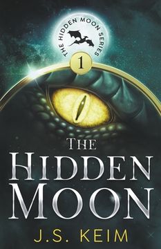 portada The Hidden Moon, An Unexpected Adventure in Outer Space (en Inglés)