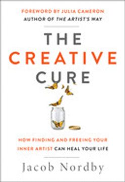 portada The Creative Cure: How Finding and Freeing Your Inner Artist can Heal Your Life (in English)
