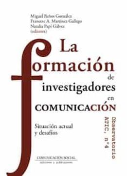 portada La Formacion de Investigadores en Comunicacion (in Spanish)