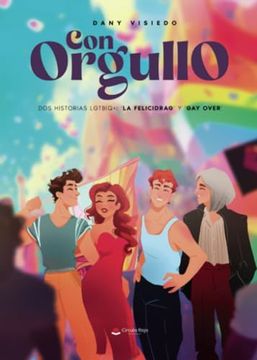 portada Con Orgullo: Dos Historias Lgtbiq+: La Felicidrag y gay Over.