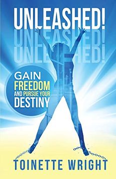 portada Unleashed! Gain Freedom and Pursue Your Destiny (in English)