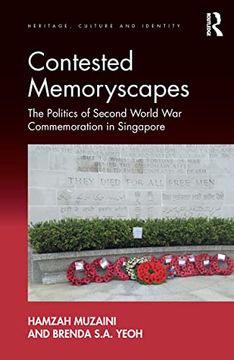 portada Contested Memoryscapes: The Politics of Second World War Commemoration in Singapore (in English)
