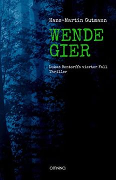 portada Wendegier Lukas Bentorffs Vierter Fall. Thriller (en Alemán)