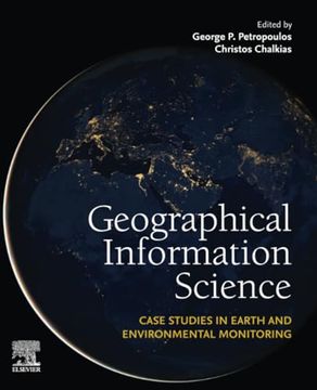 portada Geographical Information Science: Case Studies in Earth and Environmental Monitoring (en Inglés)