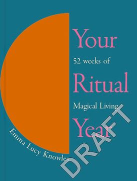 portada Your Ritual Year: 52 Weeks of Magical Living