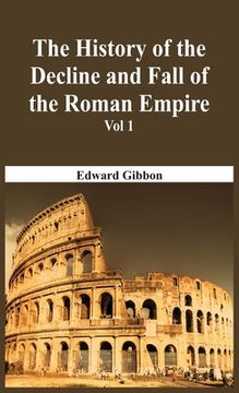 portada The History Of The Decline And Fall Of The Roman Empire - Vol 1 (en Inglés)