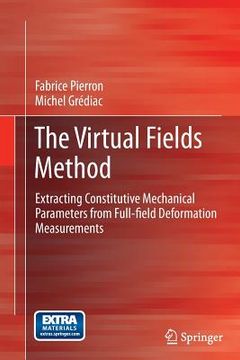 portada The Virtual Fields Method: Extracting Constitutive Mechanical Parameters from Full-Field Deformation Measurements (en Inglés)
