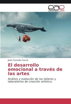 portada El desarrollo emocional a través de las artes: Análisis y evolución de los talleres y laboratorios de creación artística
