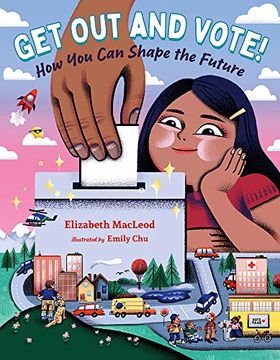portada Get out and Vote! How you can Shape the Future (Orca Think, 8) (en Inglés)