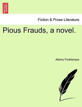 portada pious frauds, a novel. (en Inglés)