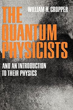 portada The Quantum Physicists: And an Introduction to Their Physics (en Inglés)