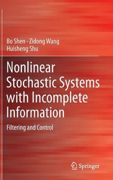portada Nonlinear Stochastic Systems with Incomplete Information: Filtering and Control (en Inglés)
