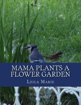 portada Mama Plants a Flower Garden (en Inglés)
