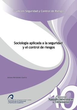portada Sociología aplicada a la seguridad y el control de riesgos (Manuales Universitarios de Teleformación: Grado en Seguridad y Control de Riesgos)