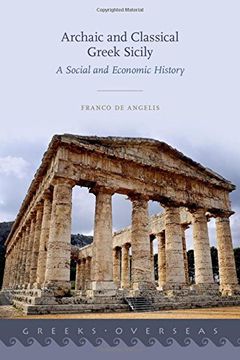 portada Archaic and Classical Greek Sicily: A Social and Economic History (Greeks Overseas)