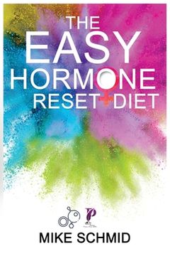 portada The Easy Hormone Reset Diet: Lose Weight Quickly by Balancing Your Metabolism. 7 Basic Hormone Diet Strategies And Meal Planning. (in English)