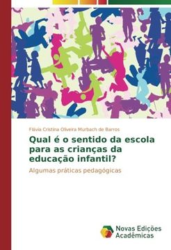 portada Qual é o sentido da escola para as crianças da educação infantil?: Algumas práticas pedagógicas (Portuguese Edition)