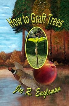 portada How to Graft Trees (en Inglés)