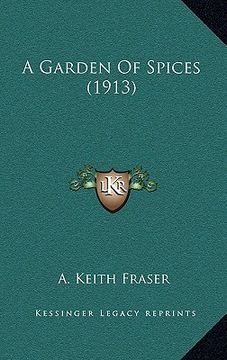 portada a garden of spices (1913) (en Inglés)