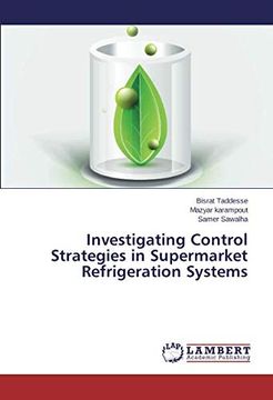 portada Investigating Control Strategies in Supermarket Refrigeration Systems (en Inglés)