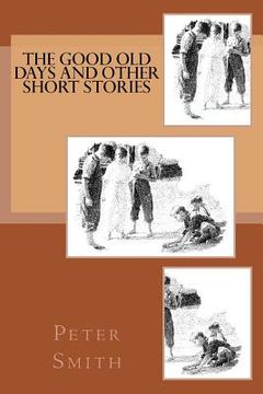 portada The Good Old Days and other Short Stories (en Inglés)