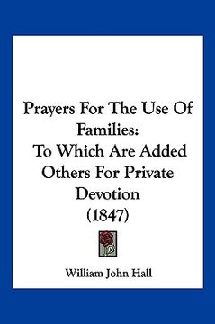 portada prayers for the use of families: to which are added others for private devotion (1847) (en Inglés)
