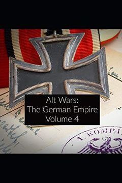 portada Alt Wars: The German Empire Volume 4 (en Inglés)