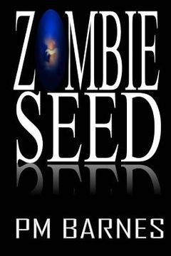 portada Zombie Seed: A Post-Apocalyptic Series (en Inglés)