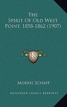 portada the spirit of old west point, 1858-1862 (1907) (in English)