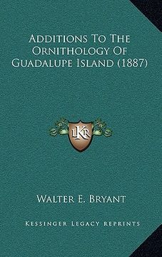 portada additions to the ornithology of guadalupe island (1887) (in English)