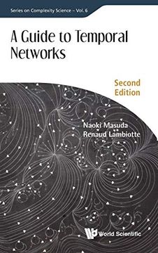 portada A Guide to Temporal Networks: Second Edition: 6 (Series on Complexity Science) (en Inglés)