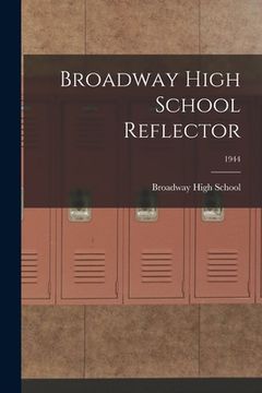 portada Broadway High School Reflector; 1944 (en Inglés)
