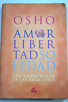 portada Amor, libertad y Soledad - una nueva vision de las relaciones (Perenne)