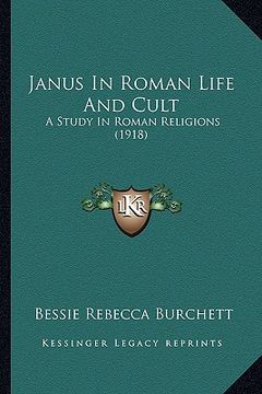 portada janus in roman life and cult: a study in roman religions (1918)