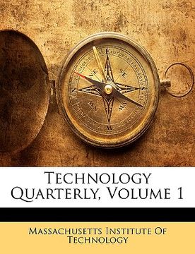 portada technology quarterly, volume 1 (en Inglés)