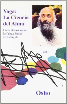 portada Yoga, la Ciencia del Alma Volumen 1: Comentarios Sobre los Yoga Sutra de Patanjali (Osho Gulaab) (in Spanish)
