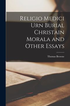 portada Religio Medici Urn Burial Christain Morala and Other Essays (en Inglés)
