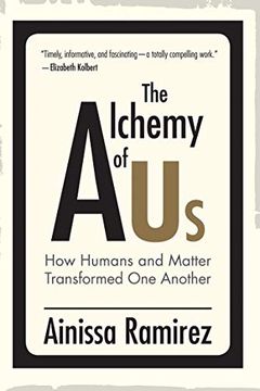 portada The Alchemy of us: How Humans and Matter Transformed one Another (Mit Press) (in English)
