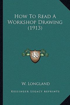 portada how to read a workshop drawing (1913) (en Inglés)