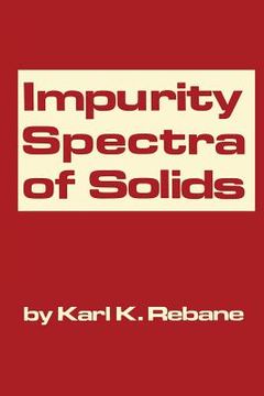portada Impurity Spectra of Solids: Elementary Theory of Vibrational Structure (en Inglés)