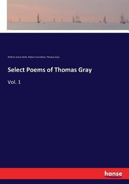 portada Select Poems of Thomas Gray: Vol. 1 (en Inglés)