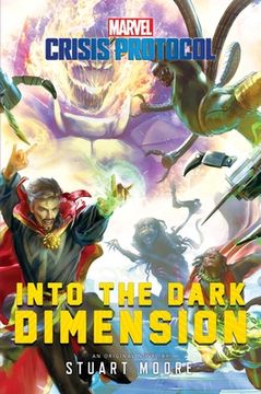 portada Into the Dark Dimension: A Marvel: Crisis Protocol Novel 